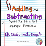 QR Code Task Cards: Add/Subtract Mixed/Improper Fractions 