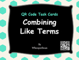 QR Code Task Cards: Combining Like Terms