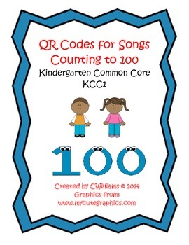 Preview of QR Code Cards for 10 Songs- Counting to 100- Kindergarten Common Core