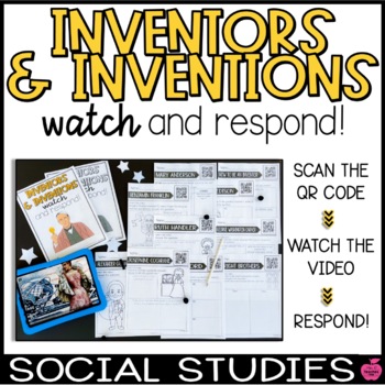 Preview of Inventors and Inventions | QR Watch & Respond Social Studies