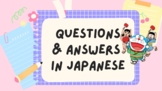 QUESTIONS AND ANSWERS IN JAPANESE