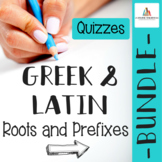 QUIZZES: Greek & Latin Root Words and Prefixes
