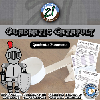 Preview of Quadratic Catapult -- Physics & Algebra STEM - 21st Century Math Project