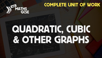 Preview of Quadratic, Cubic & Other Graphs - Complete Unit of Work