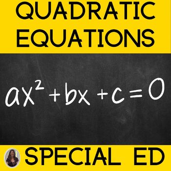 Preview of Quadratic Equations Special Ed Math Curriculum Math Worksheets Special Education