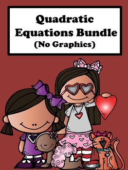 Preview of Quadratic Equations: Bundle  (No Graphics)
