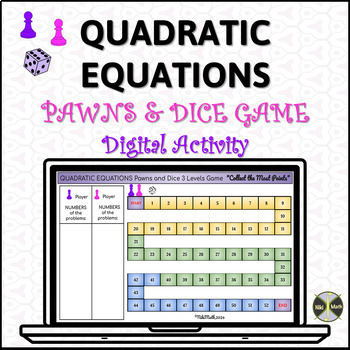 Preview of Quadratic Equations - Digital Pawns & Dice 3 Level Game "Earn the Most Points"