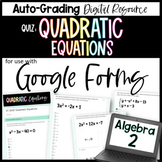 Quadratic Equations QUIZ - Algebra 2 Google Forms