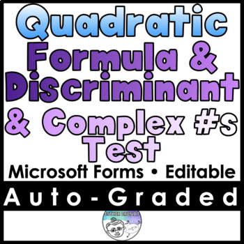 Preview of Quadratic Formula, Discriminant & Complex Numbers Test- MICROSOFT FORMS