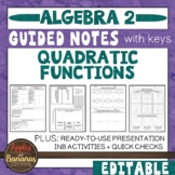 Quadratic Functions - Editable Notes, Presentation, and IN