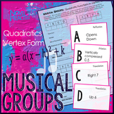 Quadratic Functions in Vertex Form Musical Groups
