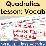 Quadratic Graphs LESSON Characteristics Vocabulary + Note Guide