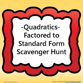 Preview of Quadratics - Factored to Standard Form Scavenger Hunt
