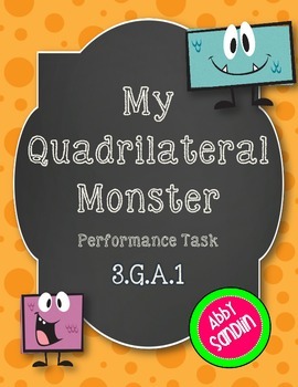 Preview of Quadrilateral Monster Performance Task - {3.G.A.1}
