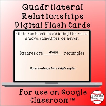 Preview of Quadrilateral Relationships Google Classroom™ Flash Cards