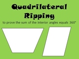 Quadrilateral Ripping (sum of interior angles)