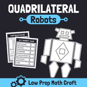 Preview of Quadrilateral Robots | Quadrilaterals Activity, PBL Math Project, Geometry Craft