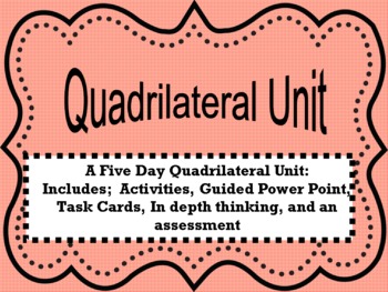 Preview of Quadrilaterals:  A 5 day Unit Common Core