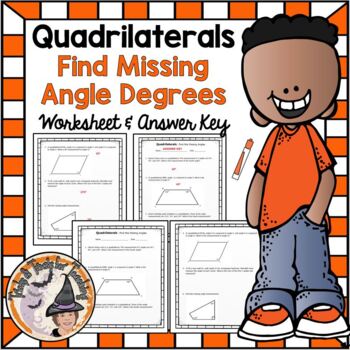 Quadrilaterals Finding Missing Angles Degrees Worksheet with Answer KEY