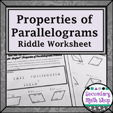 Quadrilaterals -  Properties of Parallelograms Riddle Worksheet