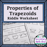 Quadrilaterals -  Properties of  Trapezoids Riddle Worksheet