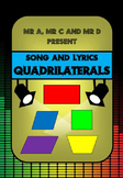 Quadrilaterals Song by Mr A, Mr C and Mr D Present