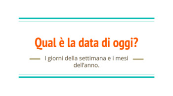 Preview of Qual è la data di oggi? - Slideshow and practice with saying the date in Italian