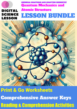 Preview of Quantum Mechanics and Atomic Structure (9-LESSON CHEMISTRY BUNDLE)