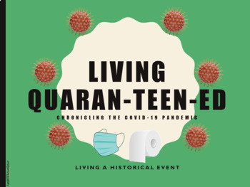 Preview of Quaran-Teen-ed Living History Journal