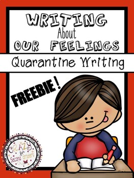 Preview of Quarantine Writing:  Writing About our Feelings