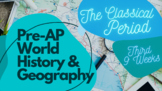 Quarter 3 Pre-AP World History and Geography Classical Per