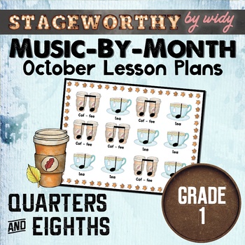 Preview of Quarter Notes and Eighth Note Rhythms Lesson Plans - Grade 1 Music - October