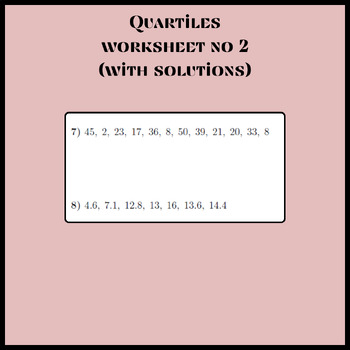 Preview of Quartiles worksheet no 2 (with solutions)