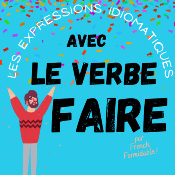 Preview of Que faire ? les expressions avec le verbe faire en français - to do in French