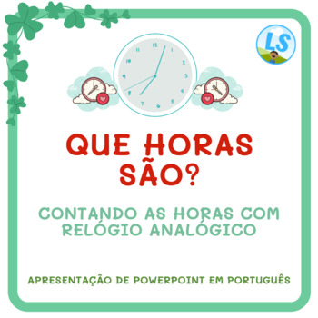 Preview of Que horas são? Apresentação de PowerPoint em Português Hours Time in Portuguese