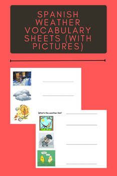 Preview of Qué tiempo hace? What's the weather like? Vocabulary sheets with pictures