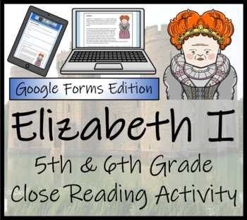 Preview of Queen Elizabeth I Close Reading Activity Digital & Print | 5th Grade & 6th Grade