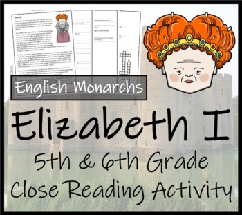 Preview of Queen Elizabeth I Close Reading Comprehension Activity | 5th Grade & 6th Grade