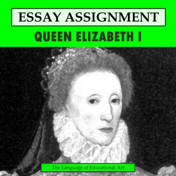 Preview of Queen Elizabeth I Research Organizer & Paper Assignment — British History — CCSS