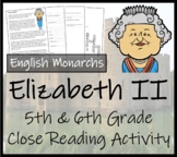 Queen Elizabeth II Close Reading Comprehension Activity | 
