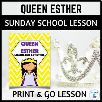 Preview of Queen Esther Sunday School Lesson