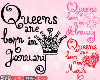 Queens Are Born In January February March Birth Clipart Svg Crown Birthday 559s