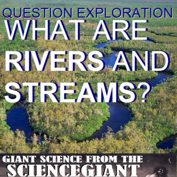 Preview of Question Exploration: What Are Rivers and Streams?