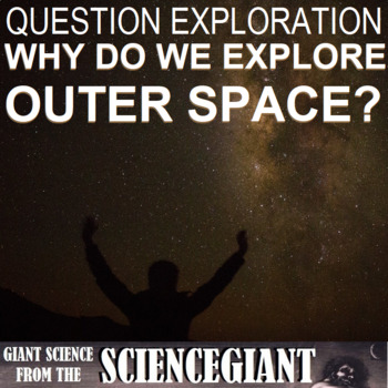 Preview of Question Exploration: Why Do We Explore Outer Space? Introduction to Astronomy