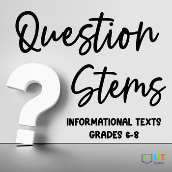 Preview of Question Stems Higher Order Thinking Reading Informational Texts Grades 6-8