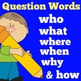Wh Questions Words |  Where Why Who 1st 2nd 3rd Grade Powe