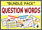 Question Words (BUNDLE PACK)