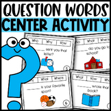 Question Words Center Activity: Who What When Where Why How