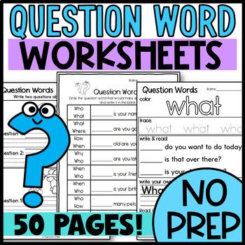 Preview of Question Words Worksheets: WH Questions, Writing, Sorts, Roll & Read, Crosswords