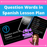 Question Words in Spanish Lesson Plan